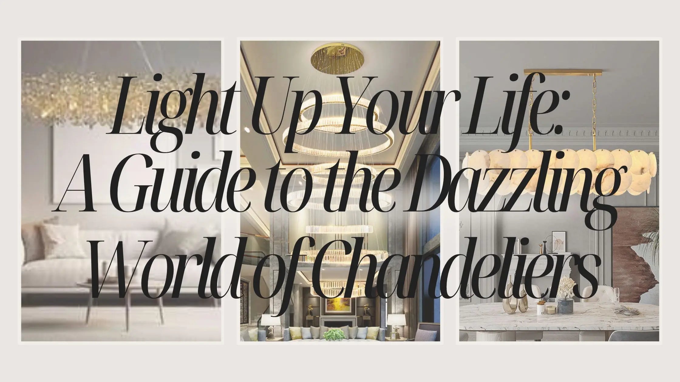 Light Up Your Life: A Guide to the Dazzling World of Chandeliers ChandeliersLife®