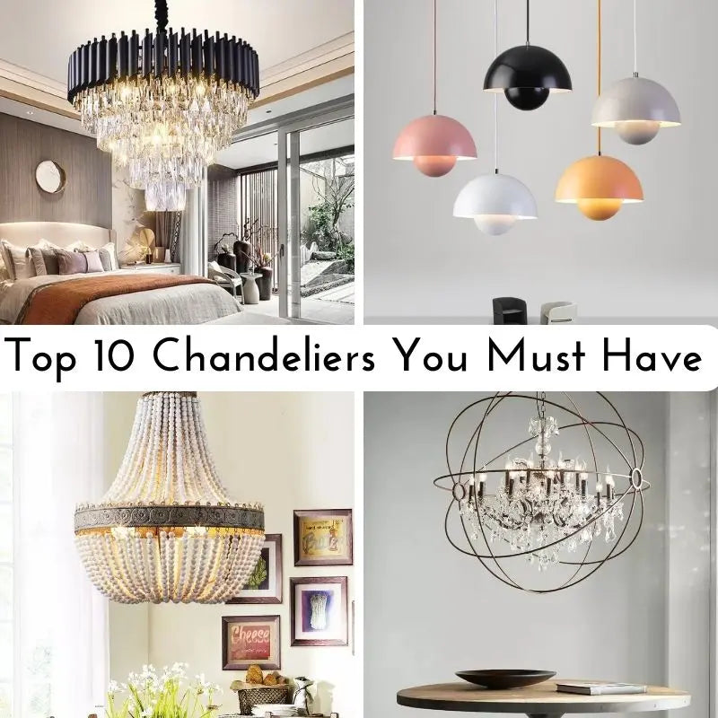 Top 10 Chandeliers You Must Have ChandeliersLife®