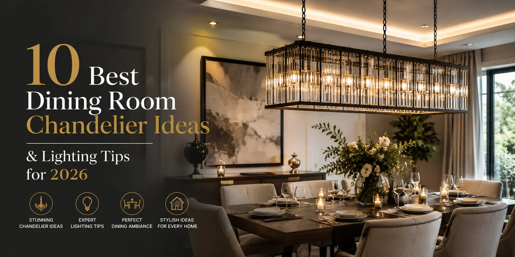 10 Best Dining Room Chandelier Ideas & Lighting Tips for 2026 ChandeliersLife®